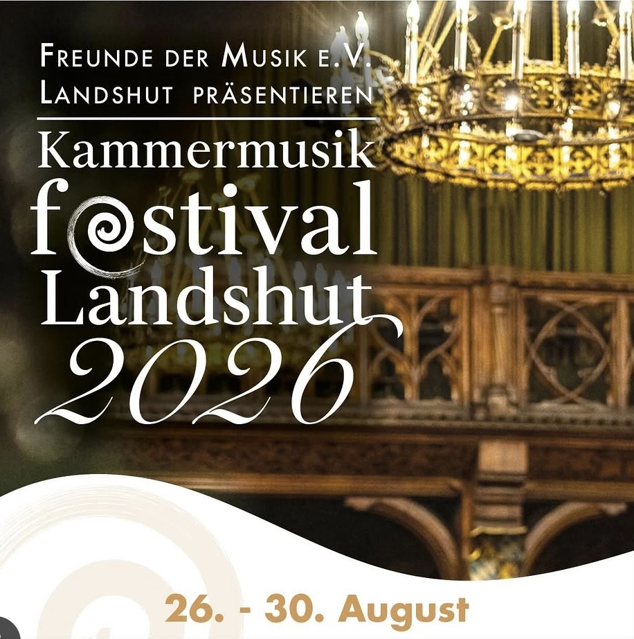 Kammermusikfestival Landshut-Quelle Freunde der Musik Landshut e.V.