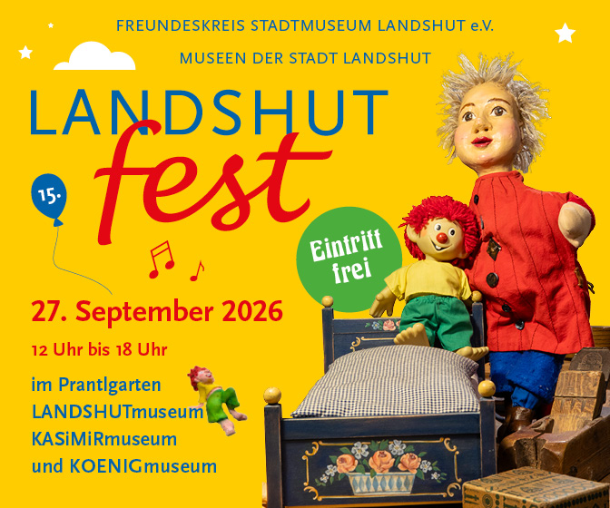 LANDSHUTfest 2026, Quelle:: Museen der Stadt Landshut